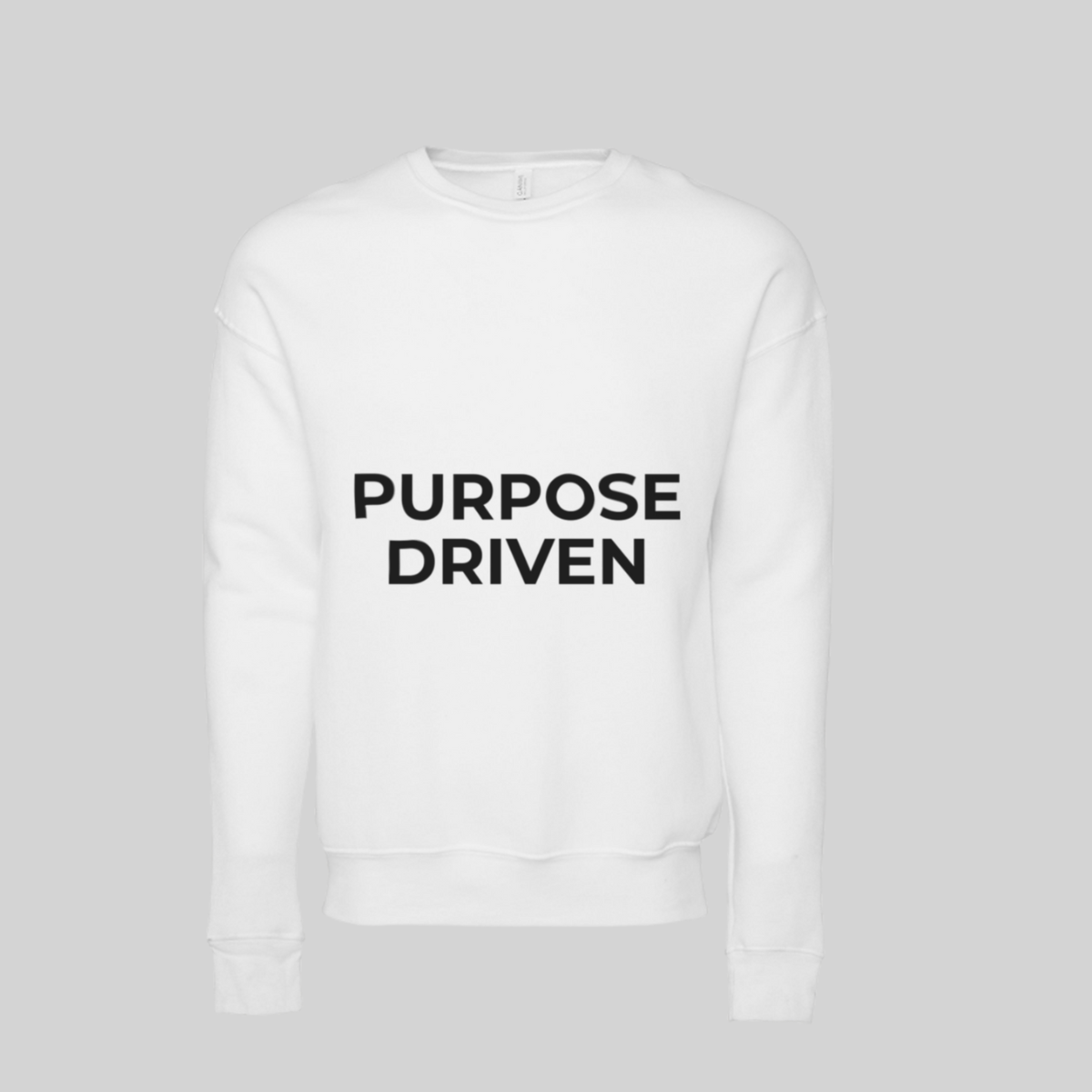 Purpose Driven Sweatshirt