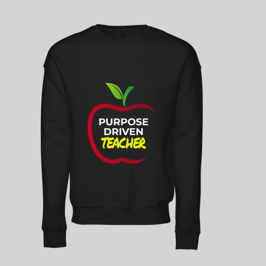 Purpose Driven Teacher Sweatshirt